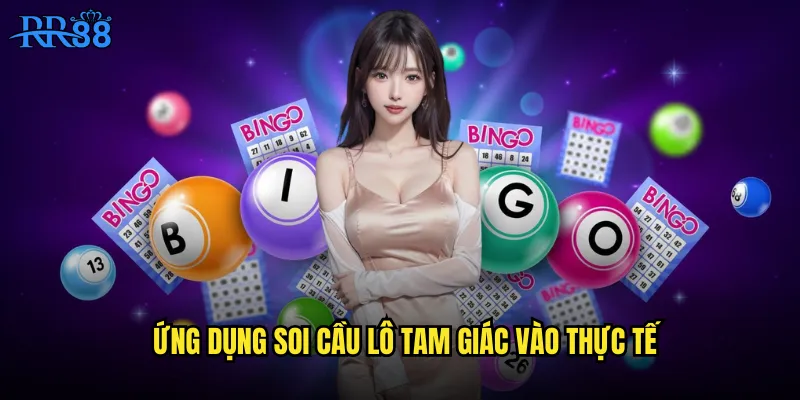 Soi Cầu Lô Tam Giác RR88 Phương Pháp Hình Học Chuẩn Xác Nhất 3 Ứng dụng soi cầu lô tam giác vào thực tế