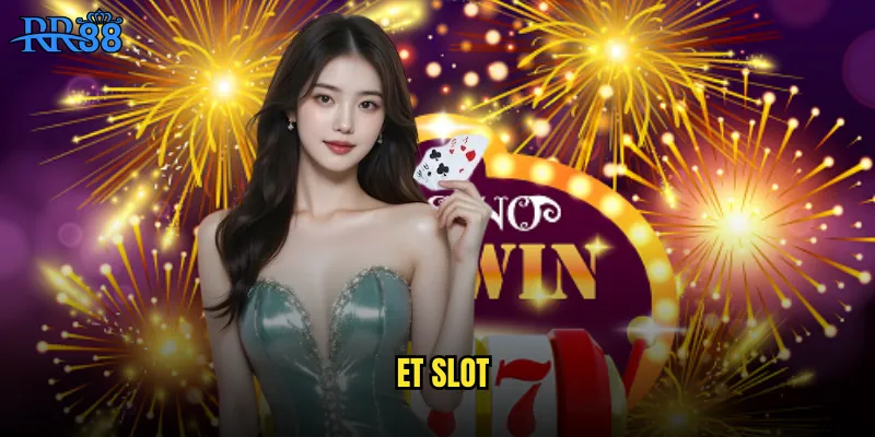 ET slot
