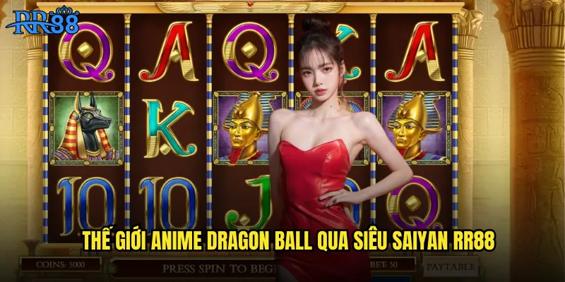 Thế giới anime Dragon Ball qua Siêu Saiyan RR88