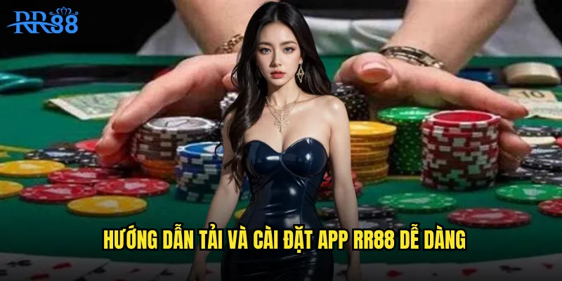 Tải App RR88 Chính Thức Trải Nghiệm Gaming Mượt Mà Mọi Lúc 3 Hướng dẫn tải và cài đặt app RR88 dễ dàng