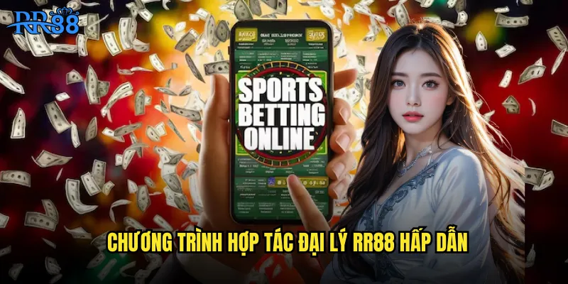Hợp Tác Đại Lý RR88 Cơ Hội Kiếm Tiền Khủng Với Hoa Hồng Cao 2 Chương trình hợp tác đại lý RR88 hấp dẫn